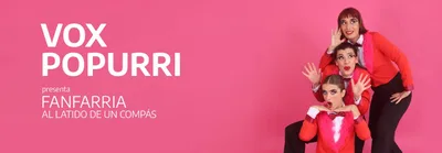 VOX POPURRI - FANFARRIA AL LATIDO DE UN COMPAS