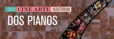 CICLO CINE ARTE - DOS PIANOS