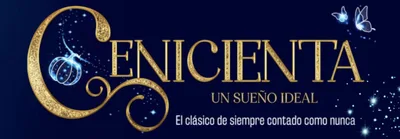 CENICIENTA - UN SUEÑO IDEAL