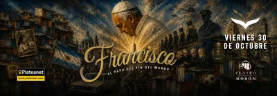 FRANCISCO EL MUSICAL DEL FIN DEL MUNDO