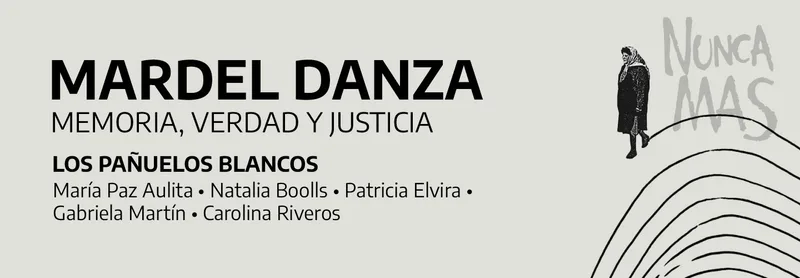 MARDEL DANZA 2026 - MEMORIA VERDAD Y JUSTICIA - LOS PAÑUELOS BLANCOS