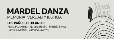 MARDEL DANZA 2026 - MEMORIA VERDAD Y JUSTICIA - LOS PAÑUELOS BLANCOS