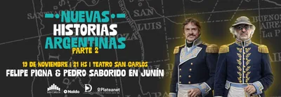 NUEVAS HISTORIAS ARGENTINAS - FELIPE PIGNA Y PEDRO SABORIDO EN JUNIN