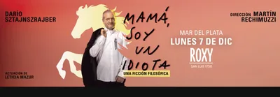 DARIO SZTAJNSZRAJBER - MAMA SOY UN IDIOTA