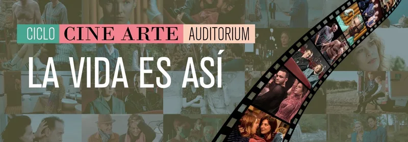 CICLO CINE ARTE - LA VIDA ES ASI