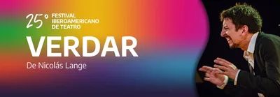 VERDAR - 25  FESTIVAL IBEROAMERICANO DE TEATRO