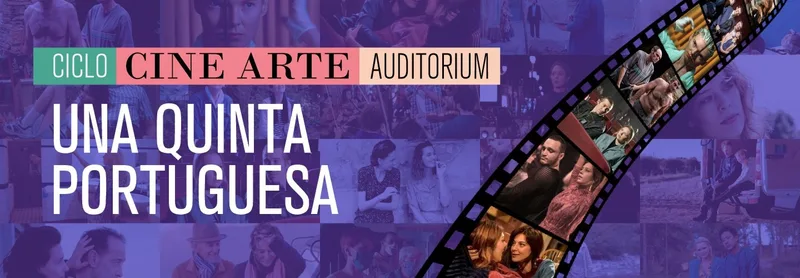 CICLO CINE ARTE - UNA QUINTA PORTUGUESA