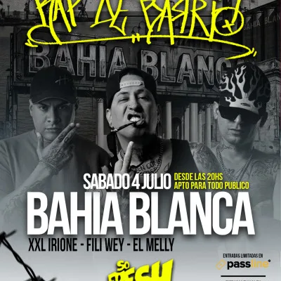 RAP DE BARRIO en BAHIA BLANCA | XXL IRIONE - FILI WEY - EL MELLY