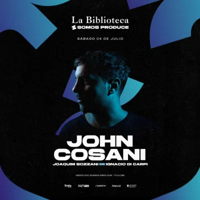 Sábado 04 de Julio JOHN COSANI @LaBiblioteca x Somos produce