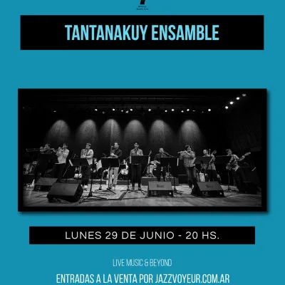 Tantanakuy Ensamble - Jazz Voyeur Club