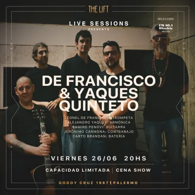 THE LIFT - Live Sessions - DE FRANCISCO & YAQUES QUINTETO