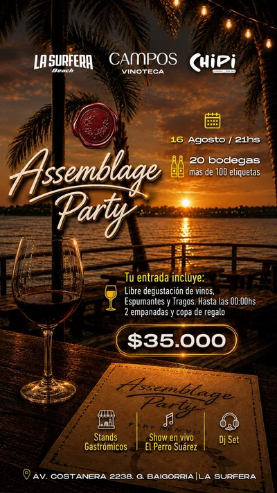 ASSAMBLAGE PARTY 🍷FERIA Y FIESTA DE VINOS / CAMPOS - CHIPI - LA SURFERA 🏄‍♂️