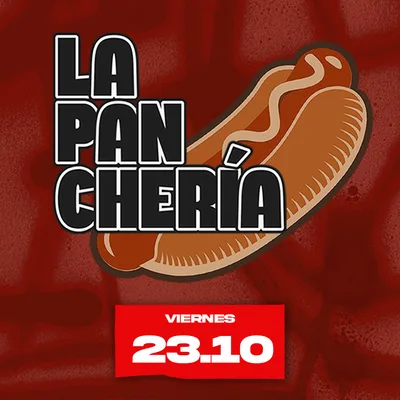 La Pancheria 23/10 (viernes)