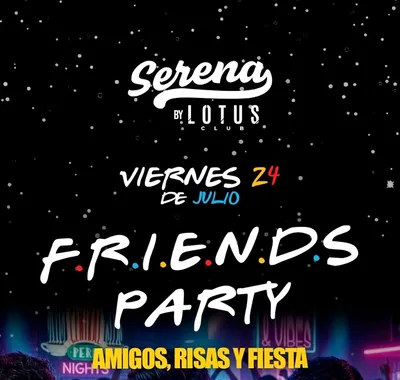 24/7 SERENA - FRIEND’s PARTY