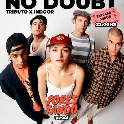 TRIBUTO A NO DOUBT por Indoor - FORESTANDO MUSICA