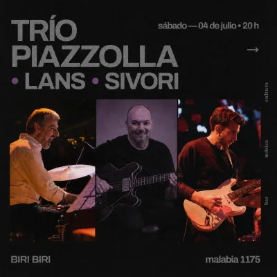 TRÍO PIAZZOLLA • LANS • SIVORI