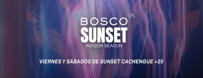 BOSCO SUNSET VIERNES 24/07
