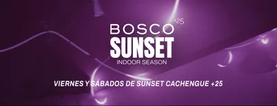 BOSCO SUNSET VIERNES 30/10