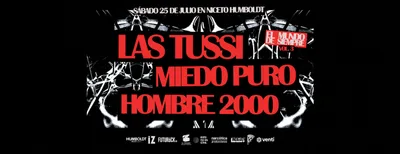 EL MUNDO DE SIEMPRE VOL. 3: LAS TUSSI + MIEDO PURO + HOMBRE 2000  en Humboldt | Niceto Club