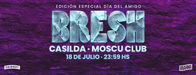 Fiesta Bresh en Casilda - Moscu 