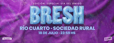 Fiesta Bresh en Rio Cuarto - Edición Día del Amigo