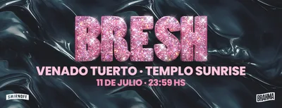 Fiesta Bresh en Templo Sunrise - 11 de Julio