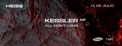 HEISS TECHNO  / KESSLER ALL NIGHT LONG / 11.07 / AMK CLUB