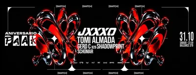 JXXXO + TOMI ALMADA / ANIVERSARIO PAAK @ SWITCH