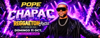 POPE –  RETRO 2000 + SHOW CHAPA C  | DOMINGO 11.10