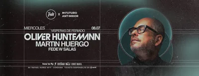 08.07 | OLIVER HUNTEMANN + MARTIN HUERGO EN FRUTA | PRE FERIADO.