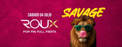SABADO 04 JULIO - ROUX - SAVAGE
