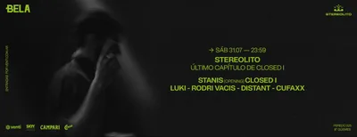STEREOLITO x BELA | ÚLTIMO CAPÍTULO DE CLOSED I