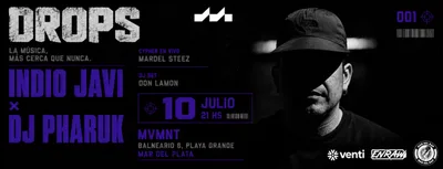 [VIE10JUL] DROPS #001: INDIO JAVI & DJ PHARUK [MVMNT]