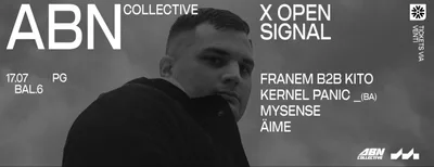 [VIE17JUL] ABN X OPEN SIGNAL PRES. KERNEL PANIC [MVMNT]