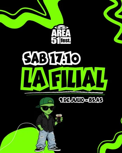 🛸ÁREA 51 FEST x LA FILIAL🛸